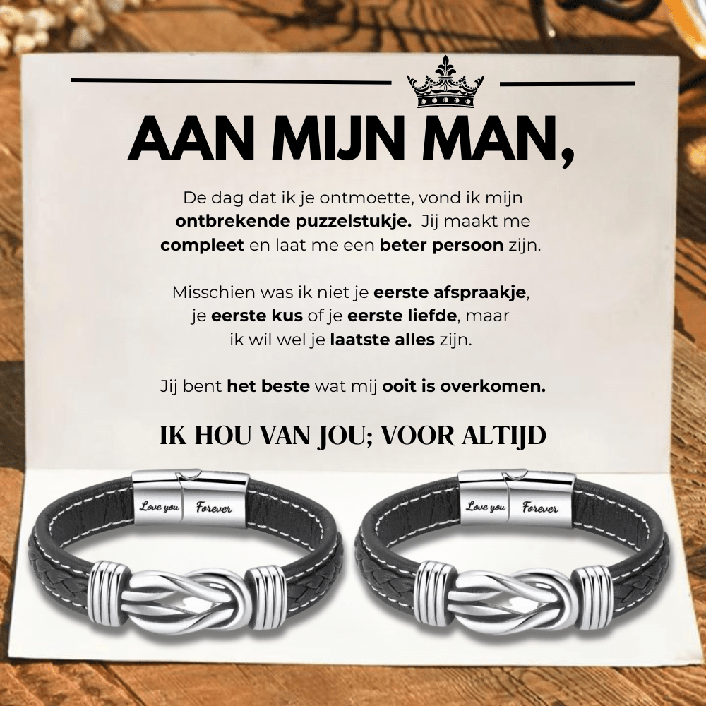 Aan Mijn Man - Ik hou van Jou; Voor Altijd - Infinity Armbanden voor Koppels