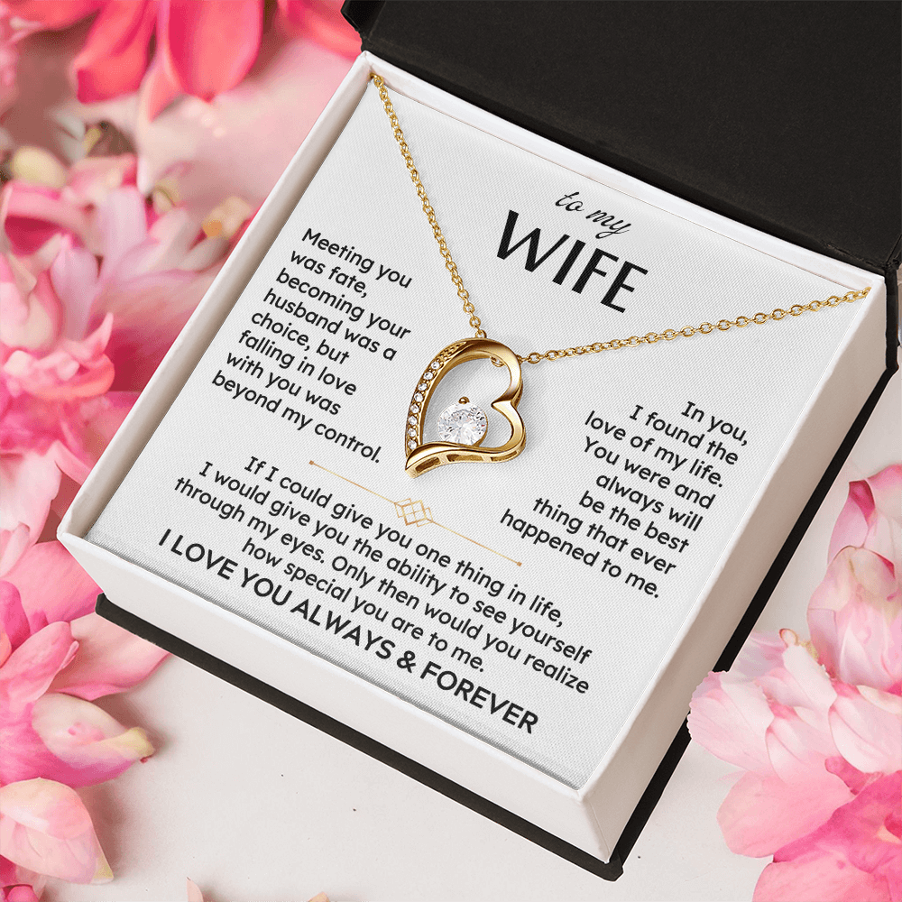 To My Wife - I Love You Always and Forever - Heart Necklace